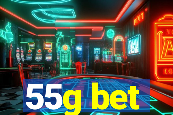 55g bet